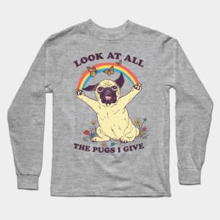 All The Pugs I Give Long Sleeve T-Shirt